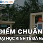 Đại Học Kinh Tế Đại Học Đà Nẵng Điểm Chuẩn Học Bạ 2022