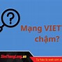 Dạo Này Mạng Viettel Chậm Quá