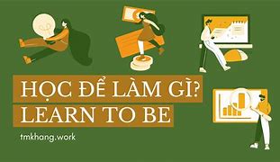 Học Để Làm Gì Là Một Câu Hỏi Cơ Bản