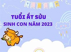 Tuổi Ất Sửu Sinh Con Năm 2023