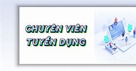 Tuyển Dụng Chuyên Viên Tín Dụng