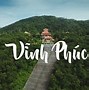 Vĩnh Phúc Mới Nhất